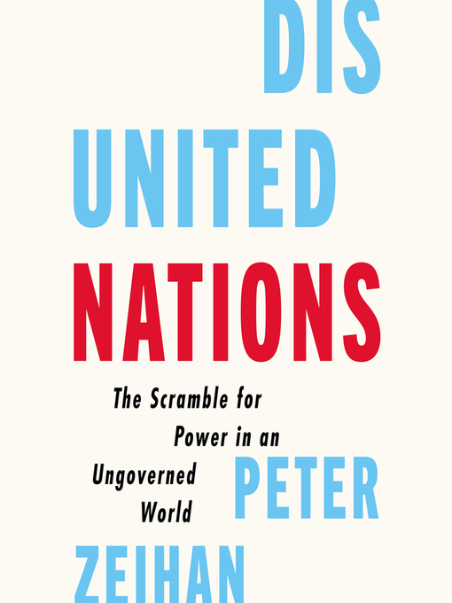 Title details for Disunited Nations by Peter Zeihan - Available